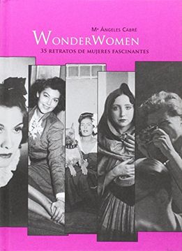 portada Wonderwomen: 34 Retratos Femeninos del xx (in Spanish)