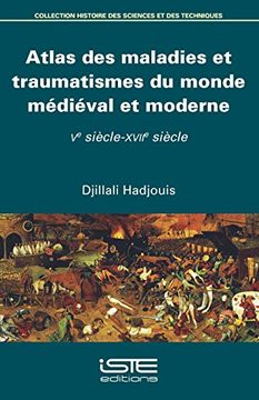 portada Atlas des Maladies et Traumatismes du Monde Médiéval et Moderne