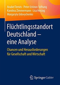 portada Flüchtlingsstandort Deutschland - Eine Analyse: Chancen und Herausforderungen für Gesellschaft und Wirtschaft (en Alemán)