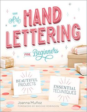 portada The art of Hand Lettering for Beginners: Beautiful Projects and Essential Techniques (en Inglés)