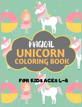 portada Magical Unicorn Coloring Book For Kids Ages 4-8: unicorn coloring book for kids & toddlers -Unicorn activity books for preschooler-coloring book for b