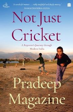 portada Not Just Cricket: A Reporter's Journey Through Modern India (en Inglés)