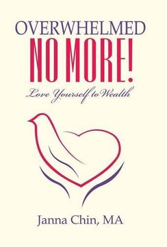 portada Overwhelmed No More!: Love Yourself to Wealth