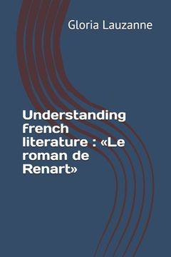 portada Understanding french literature: Le roman de Renart (in English)