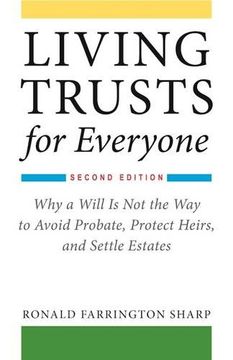 portada Living Trusts for Everyone: Why a Will is Not the Way to Avoid Probate, Protect Heirs, and Settle Estates (in English)