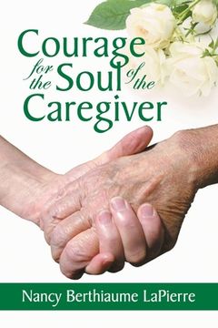 portada Courage for the Soul of the Caregiver (in English)