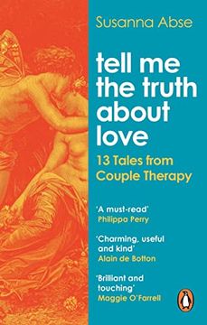 portada Tell Me the Truth about Love: 13 Tales from Couple Therapy (en Inglés)