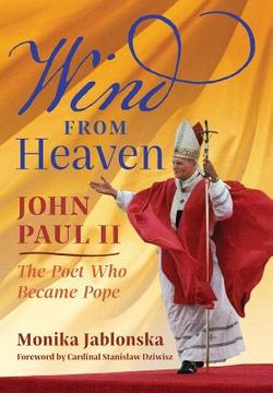 portada Wind From Heaven: John Paul II-The Poet Who Became Pope (en Inglés)