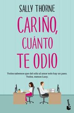 portada Cariño, cuánto te odio (The Hating Game) (in Spanish)
