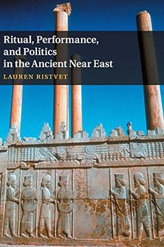 portada Ritual, Performance, and Politics in the Ancient Near East (en Inglés)