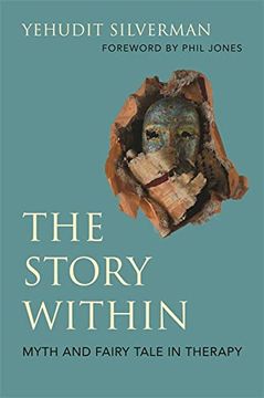 portada The Story Within - Myth and Fairy Tale in Therapy (en Inglés)