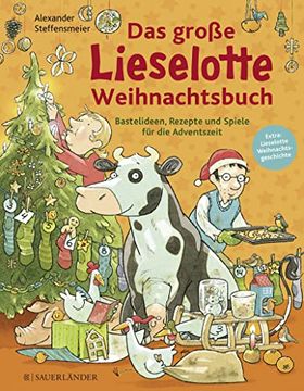 portada Das Große Lieselotte Weihnachtsbuch: Bastelideen, Rezepte und Spiele für die Adventszeit (en Alemán)