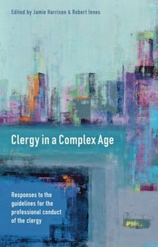 portada Clergy in a Complex Age: Responses To The Guidelines For The  Professional Conduct Of The Clergy