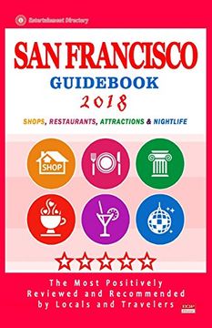 portada San Francisco Guid 2018: Shops, Restaurants, Entertainment and Nightlife in san Francisco (City Guid 2018) (en Inglés)