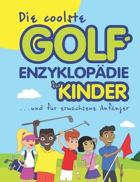 portada Die coolste Golf-enzyklopädie für kinder und erwachsene Anfänger (en Alemán)