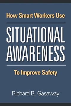 portada How smart workers use situational awareness to improve safety (en Inglés)