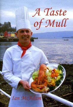 portada A Taste of Mull: Recipes From one of Mull's Greatest Chefs (en Inglés)