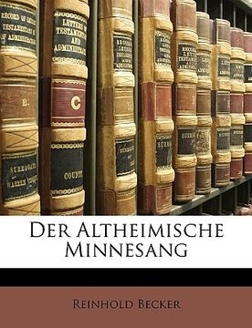 portada Der Altheimische Minnesang (in German)