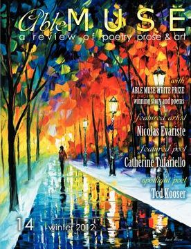 portada able muse - a review of poetry, prose and art - winter 2012 (no. 14 - print edition) (en Inglés)