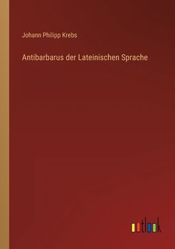 portada Antibarbarus der Lateinischen Sprache (in German)