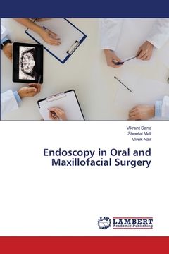 portada Endoscopy in Oral and Maxillofacial Surgery (en Inglés)
