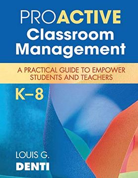 portada Proactive Classroom Management, K-8: A Practical Guide to Empower Students and Teachers (en Inglés)