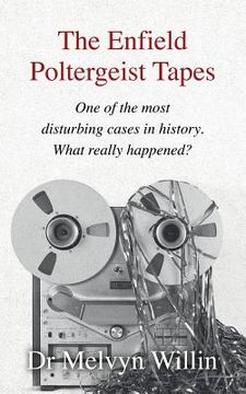 portada The Enfield Poltergeist Tapes: One of the most disturbing cases in history. What really happened? (en Inglés)