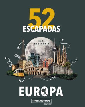portada 52 Escapadas para conocer Europa (in Spanish)