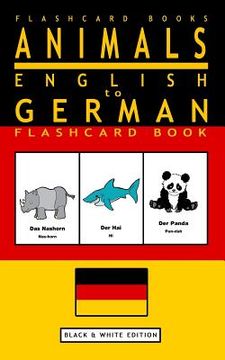 portada Animals - English to German Flashcard Book: Black and White Edition