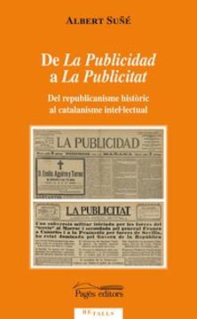 portada De La Publicidad a La Publicitat: Del republicanisme històric al catalanisme intel·lectual (Retalls)