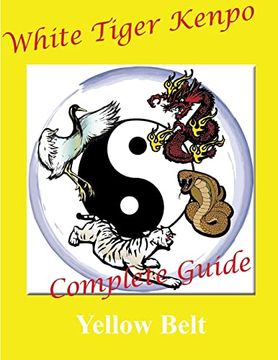 portada White Tiger Kenpo Complete Guide Yellow Belt (en Inglés)