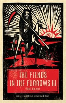 portada The Fiends in the Furrows III: Final Harvest (en Inglés)