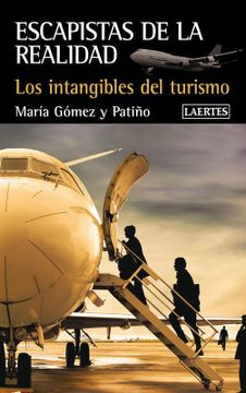 portada Escapistas de la Realidad: Los Intagibles del Turismo (in Spanish)