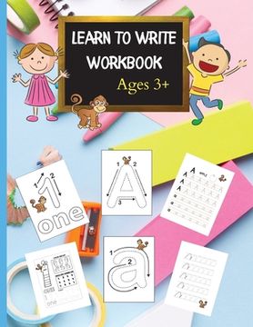 portada Learn to Write Workbook: Letter Tracing for Kids ages 3-5, Letter Tracing Book, Learn to write letters and numbers Workbook (en Inglés)