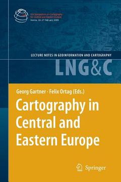 portada cartography in central and eastern europe: selected papers of the 1st ica symposium on cartography for central and eastern europe