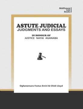 portada Astute Judical Judgements and Essays: In Honour of Justice Nayai Aganaba (en Inglés)