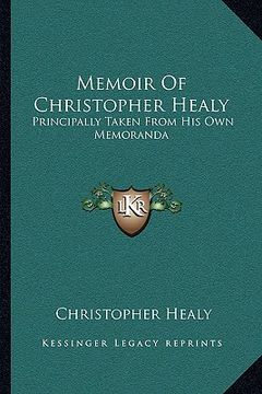portada memoir of christopher healy: principally taken from his own memoranda