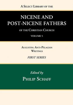 portada A Select Library of the Nicene and Post-Nicene Fathers of the Christian Church, First Series, Volume 5 (en Inglés)