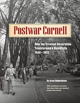portada Postwar Cornell: How The Greatest Generation Transformed A University, 1944-1952
