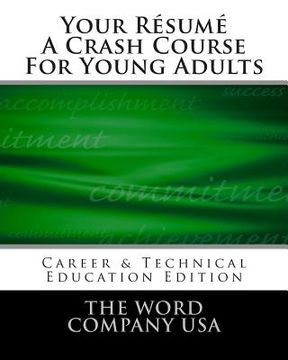 portada Your Résumé: A Crash Course For Young Adults (en Inglés)