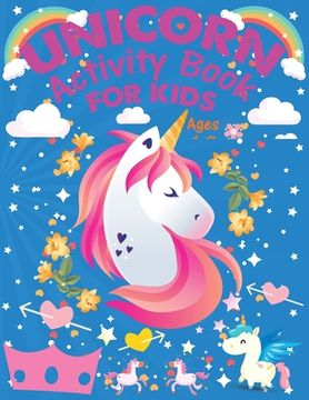 portada Unicorn Activity Book For Kids Ages 4-8: A Fun Kid Unicorn Workbook Learn The Numbers-Number And Color Tracing Unicorn Coloring Book For Kids. (en Inglés)