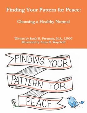 portada Finding Your Pattern For Peace: Choosing a Healthy Normal (en Inglés)