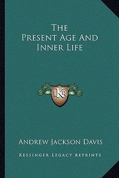 portada the present age and inner life (in English)