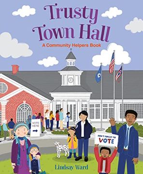 portada Trusty Town Hall: A Community Helpers Book (en Inglés)