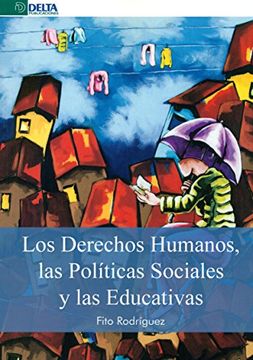 portada LOS DERECHOS HUMANOS, LAS POLÍTICAS SOCIALES Y LAS EDUCATIVAS
