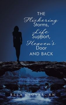 portada The Flickering Storms, Life Support, Heaven's Door and Back (in English)