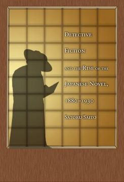 portada detective fiction and the rise of the japanese novel, 1880-1930