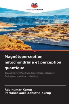 portada Magnétoperception mitochondriale et perception quantique (en Francés)