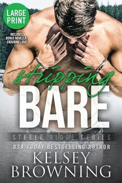 portada Stripping Bare (Large Print Edition): With Bonus Novella Enduring Love (en Inglés)