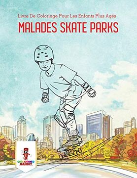 portada Malades Skate Parks: Livre de Coloriage Pour les Enfants Plus Agés (en Francés)